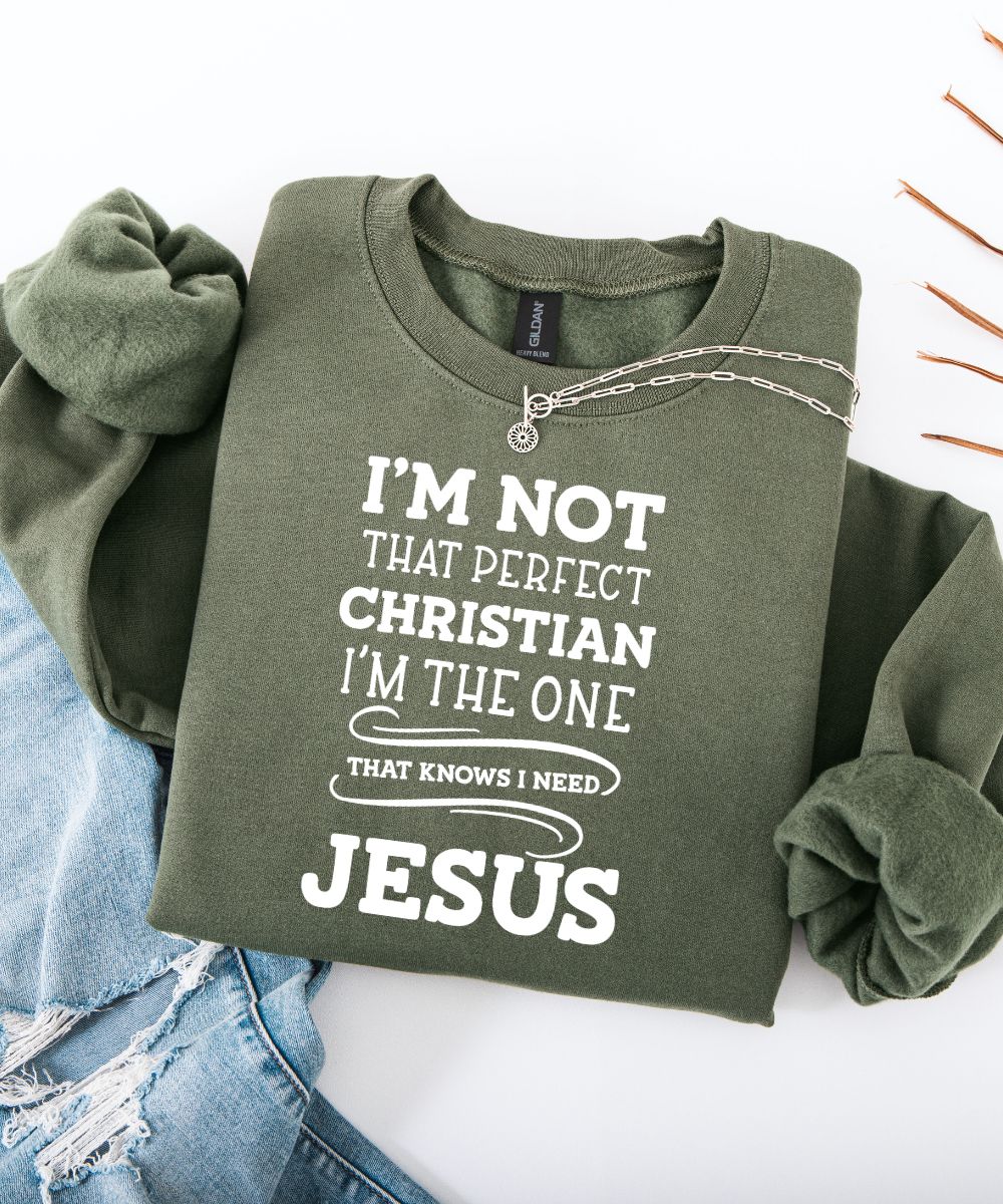 I'm Not That Perfect Christian Sweatshirt